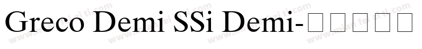 Greco Demi SSi Demi字体转换